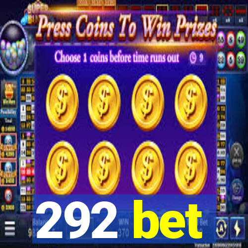 292 bet